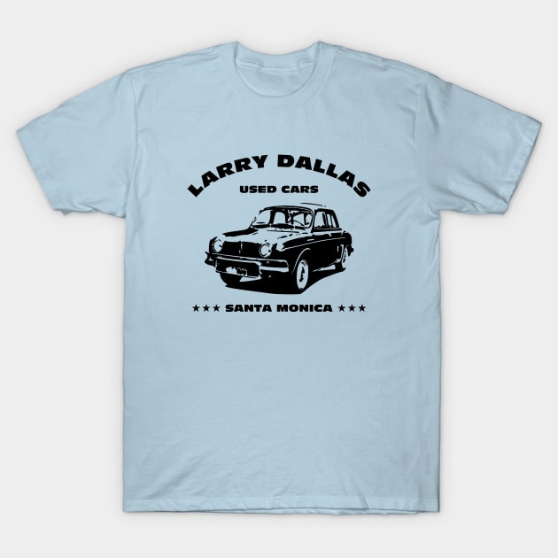 Larry Dallas Used Cars T-Shirt by GloopTrekker